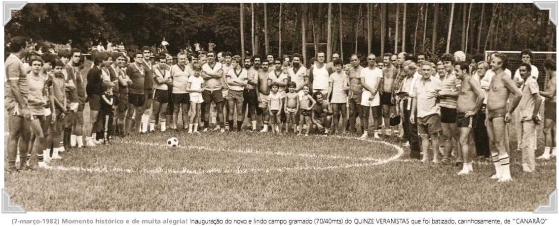 Imagem histórica da inauguração do campo do Clube Quinze Veranistas